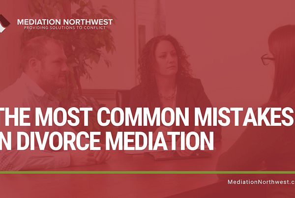The most common mistakes in divorce mediation - Julie Gentili Armbrust