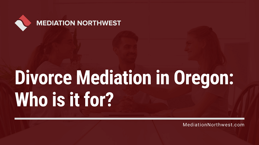 Divorce Mediation in Oregon - oregon divorce - mediation northwest - julie armbrust